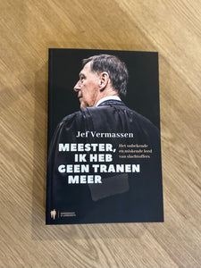 Boek Jef Vermassen - Meester ik heb geen tranen meer (Gesigneerd)